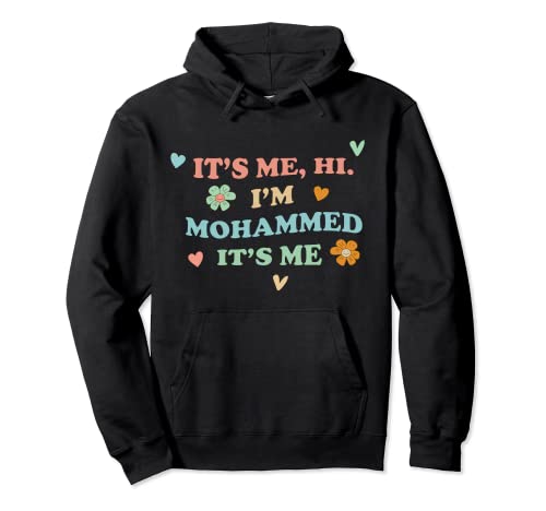 Groovy It's Hi Me - Nombre personalizado divertido Mohammed Sudadera con Capucha