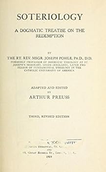 Hardcover Soteriology - A Dogmatic Treatise on the Redemption Book