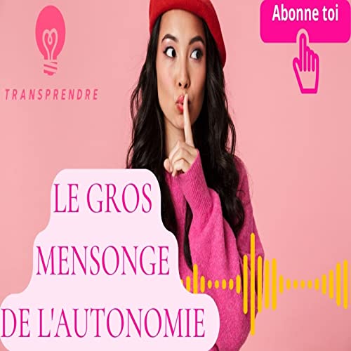 Le gros mensonge de l'autonomie...