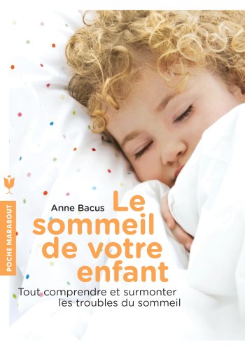 Télécharger Le sommeil de votre enfant (Poche t. 3196) Livre PDF Gratuit