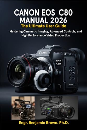 Guide Canon EOS C80 2026 manuel complet pour production video