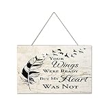 Wooden Signs, Rustic Your Wings were Ready But My Heart was Not Sign Plaque Pianted Quote Home Decor