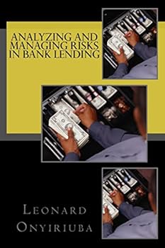 Paperback Analyzing and Managing Risks in Bank Lending Book