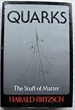 Quarks : The Stuff of Matter