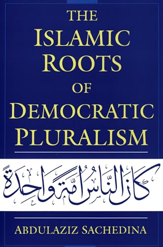 The Islamic Roots Of Democratic Pluralism