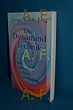 Die Dynamind-Technik: Vier einfache Schritte zur Heilung - Serge K. King Übersetzer: Diane von Weltzien 