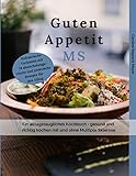 Guten Appetit MS: Ein alltagstaugliches Kochbuch - gesund und richtig kochen mit und ohne Multiple Sklerose (MS) - Caroline Régnard-Mayer 