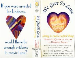 Bild: We Give to Love: Giving Is Such a Selfish Thing : Notes and Quotes on the Joys of Heartfelt Service (Life 101/Cassettes) f�r 58,76 EUR bei amazon.de