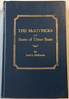 The McKitricks and Roots of Ulster Scots B0027ET7EW Book Cover
