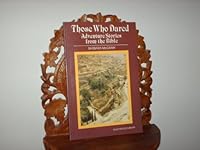Those Who Dared: Adventure Stories from the Bible (Adult reader library) 0673241386 Book Cover
