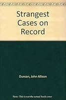 The Strangest Cases on Record B000PWIZ00 Book Cover