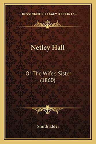 Netley Hall: Or The Wife's Sister (1860)