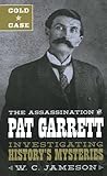 Cold Case: The Assassination of Pat Garrett