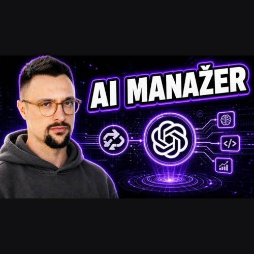 Tvoje pr&aacute;ce za 5 let: AI Operator. Ať chce&scaron;, nebo ne | Tom&aacute;&scaron; AI Podcast 🇨🇿