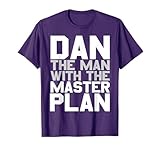 Dan the Man With the Master Plan T-Shirt T-Shirt