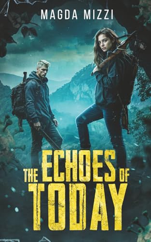 The Echoes Of Today: Book 2 (Fractured Reality)