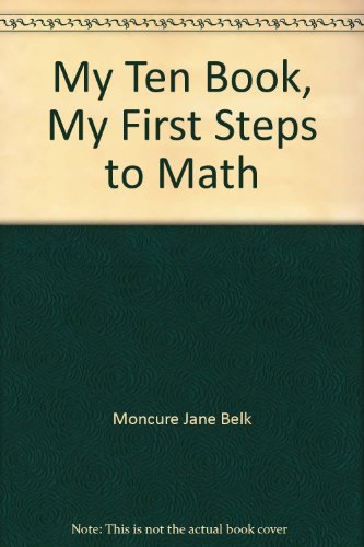 My Ten Book, My First Steps to Math B008N06184 Book Cover
