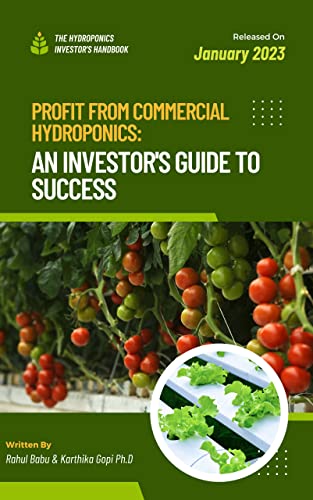 Profit from Commercial Hydroponics: An Investor's Guide to Success: The Hydroponics Investor's Handbook