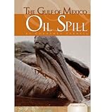 [( Gulf of Mexico Oil Spill )] [by: Courtney Farrell] [Jan-2011]