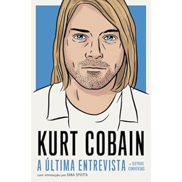 Capa do livro Kurt Cobain (Edição Limitada de Colecionador): A última entrevista e outras conversas