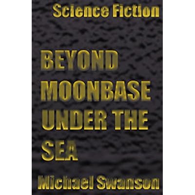 Beyond Moonbase Under the Sea