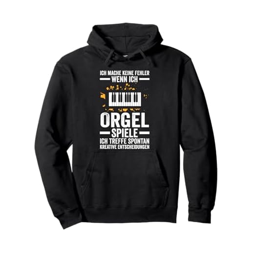 Ich mache keine Fehler wenn ich Orgel spiele Orgel Pullover Hoodie