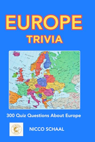 EUROPE TRIVIA: A Quiz Journey Across Europe (Travel & Trivia by Nicco Schaal)