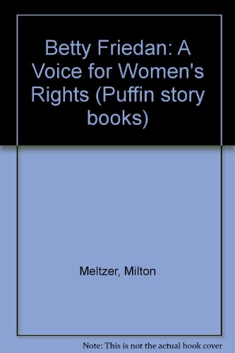 Betty Friedan: A Voice for Women's Rights (Wome... 0140321616 Book Cover
