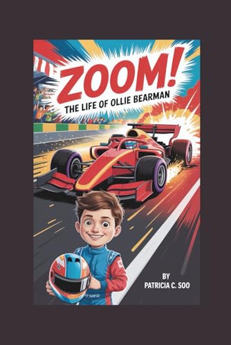 ZOOM!: The Life of Ollie Bearman — For Every Kid Who Dreams of Going Fast