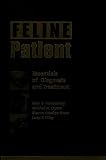 The Feline Patient: Essentials of Diagnosis and Treatment, 2nd Edition