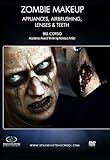 Zombie Makeup - Appliances, Airbrushing, Lenses & Teeth