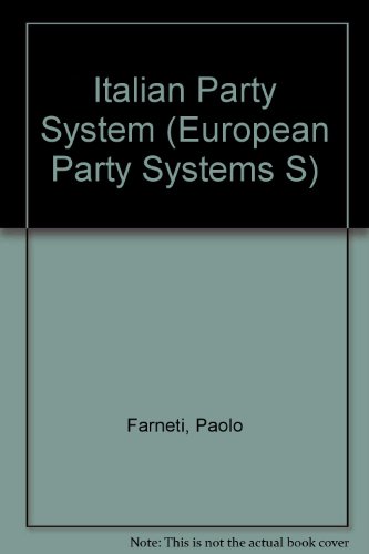 Italian Party System, The (European Party Systems S.)