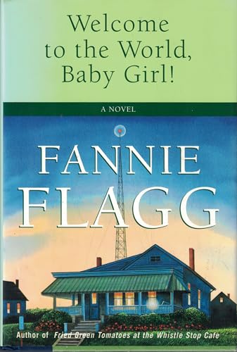 Welcome to the World, Baby Girl!: A Novel