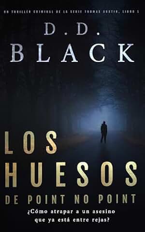 Los huesos de Point No Point (Un thriller criminal de la serie Thomas Austin nº 1)