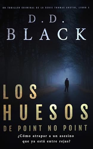 Los huesos de Point No Point (Un thriller criminal de la serie Thomas Austin nº 1)