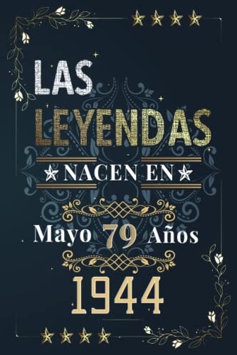 LAS LEYENDAS NACEN EN MAYO EL AÑO 1944: 79 Aniversario Cuaderno personalizado 79 años regalos Feliz 1944 cumpleaños ideas de regalos
