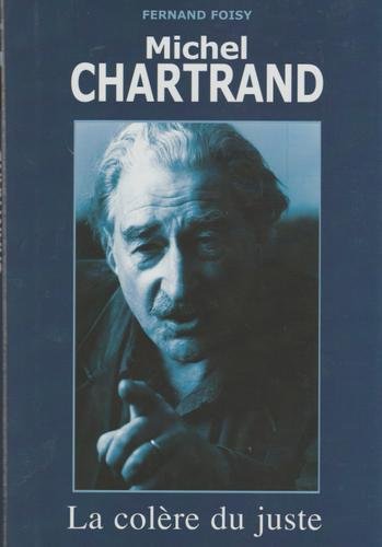 Michel Chartrand La Colere Du Juste [Unknown Binding]