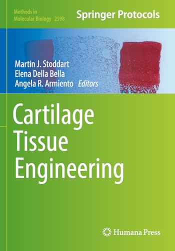 Cartilage Tissue Engineering (Methods in Molecular Biology, 2598)
