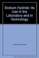 Sodium Hydride: Its Use in the Laboratory and in Technology B0007IKK3W Book Cover