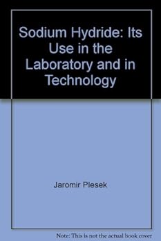 Hardcover Sodium Hydride: Its Use in the Laboratory and in Technology Book