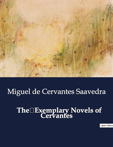 The Exemplary Novels of Cervantes: The Intricate Web of Honor and Deception