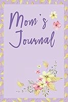 Mom's Journal: Lined Notebook Gift with Inspirational Quotes for Mother's Special Day 109290493X Book Cover