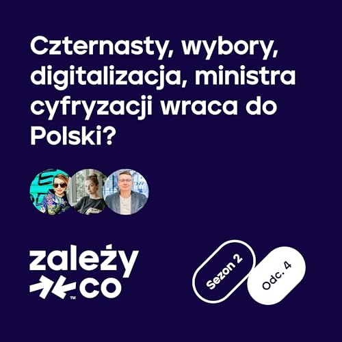 Czternasty, wybory, digitalizacja, ministra cyfryzacji wraca do Polski?
