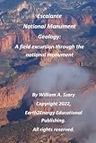 Escalante National Monument Geology:: A field excursion through the national monument