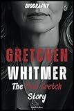 Gretchen Whitmer: Biography The True Gretch Story