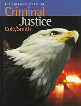 The American System of Criminal Justice 8th edition by Cole, George F., Smith, Christopher E. (1998) Hardcover