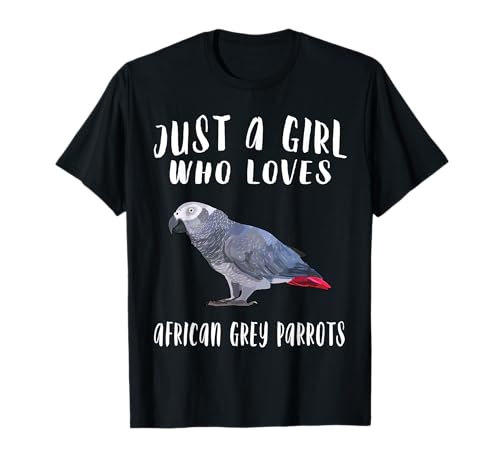 Just A Girl Who Loves African Grey Parrot Bird Lover Gift T-Shirt