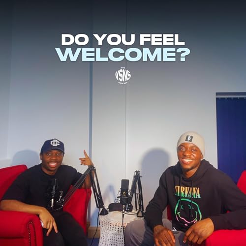 Do You Feel Welcome? // Season 3 Episode 2