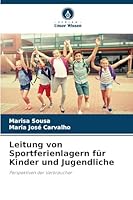 Leitung von Sportferienlagern für Kinder und Jugendliche (German Edition) 6202458186 Book Cover