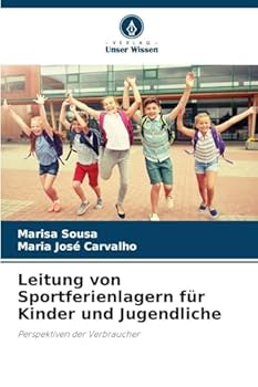 Leitung von Sportferienlagern für Kinder und Jugendliche (German Edition)